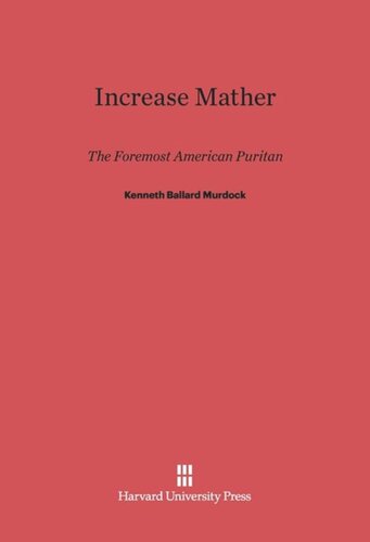 Increase Mather: The Foremost American Puritan