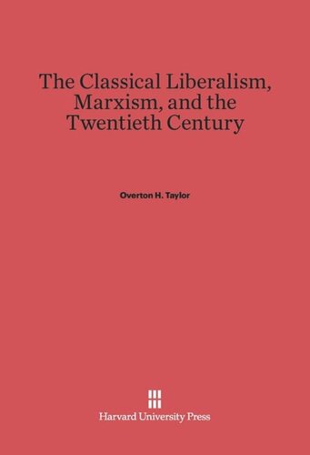 The Classical Liberalism, Marxism, and the Twentieth Century