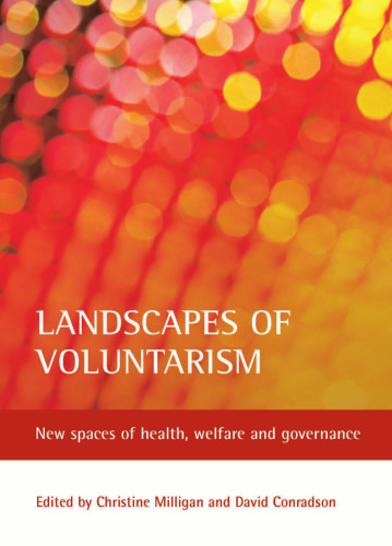 Landscapes of voluntarism: New spaces of health, welfare and governance