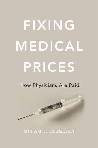Fixing Medical Prices: How Physicians Are Paid