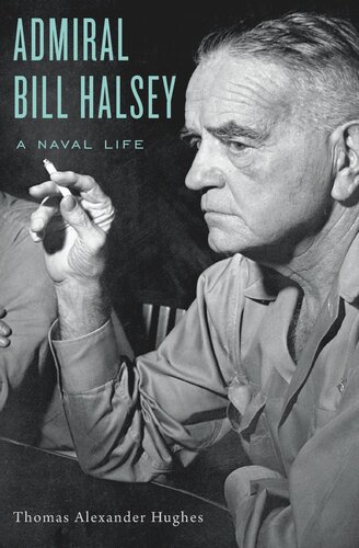 Admiral Bill Halsey: A Naval Life
