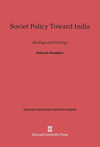 Soviet Policy Toward India: Ideology and Strategy