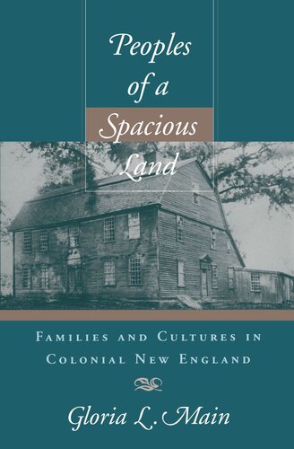 Peoples of a Spacious Land: Families and Cultures in Colonial New England