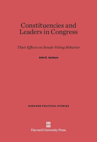 Constituencies and Leaders in Congress: Their Effects on Senate Voting Behavior