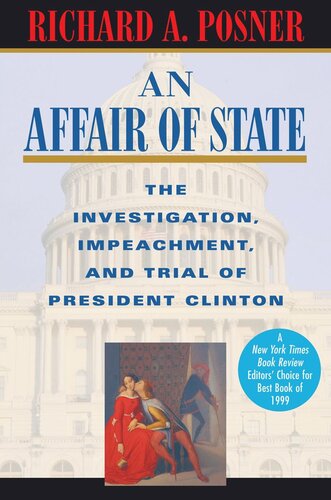 An Affair of State: The Investigation, Impeachment, and Trial of President Clinton