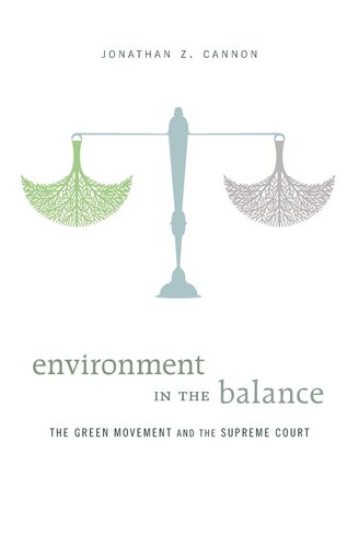 Environment in the Balance: The Green Movement and the Supreme Court