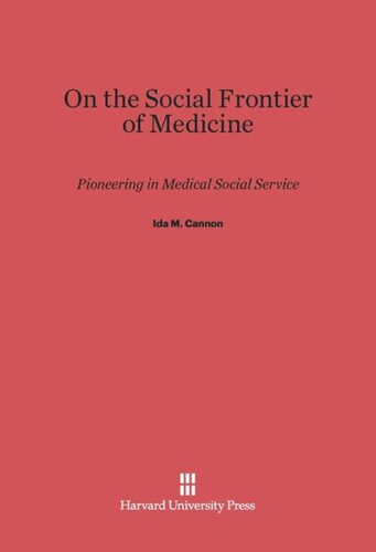 On the Social Frontier of Medicine: Pioneering in Medical Social Service