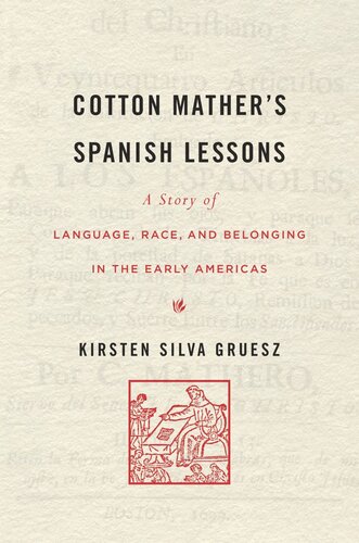 Cotton Mather’s Spanish Lessons: A Story of Language, Race, and Belonging in the Early Americas