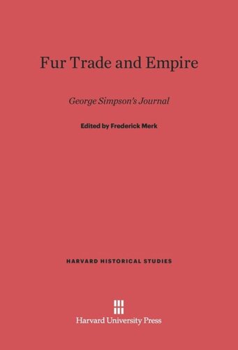 Fur Trade and Empire: George Simpson's Journal, Revised Edition