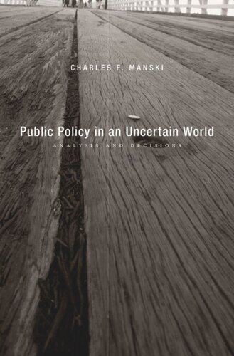 Public Policy in an Uncertain World: Analysis and Decisions
