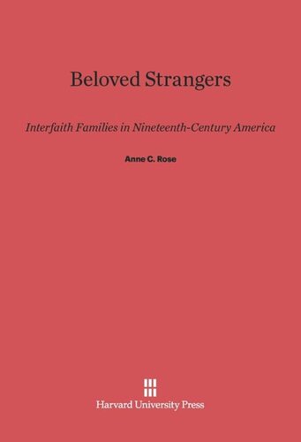 Beloved Strangers: Interfaith Families in Nineteenth Century America