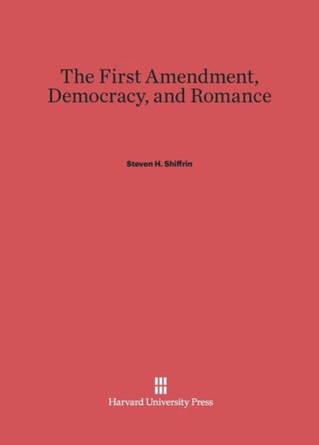 The First Amendment, Democracy, and Romance