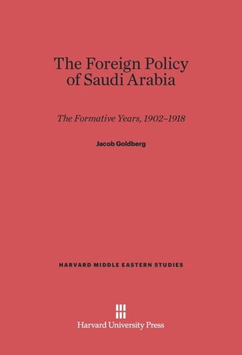 The Foreign Policy of Saudi Arabia: The Formative Years