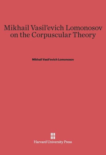 Mikhail Vasil’evich Lomonosov on the Corpuscular Theory