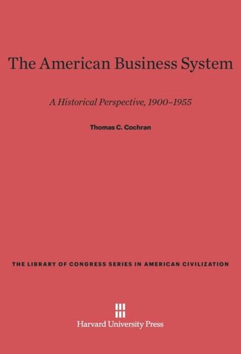 The American Business System: A Historical Perspective, 1900–1955