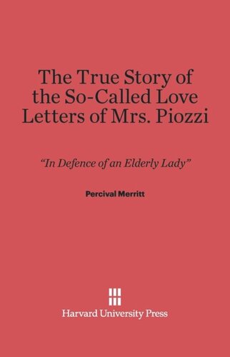 The True Story of the So-Called Love Letters of Mrs. Piozzi: 