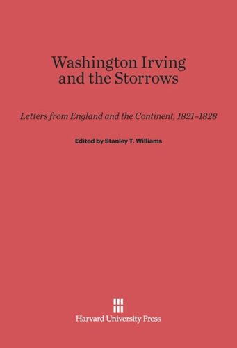 Washington Irving and the Storrows: Letters from England and the Continent, 1821-1828