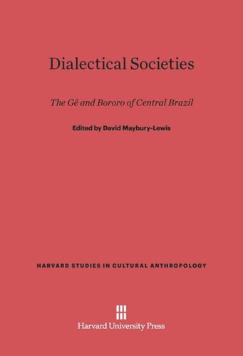 Dialectical Societies: The Ge and Bororo of Central Brazil