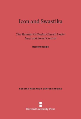 Icon and Swastika: The Russian Orthodox Church under Nazi and Soviet Control