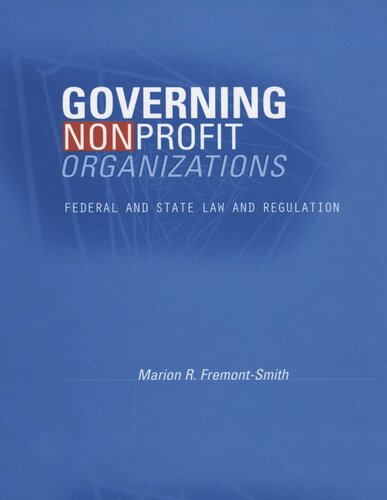 Governing Nonprofit Organizations: Federal and State Law and Regulation