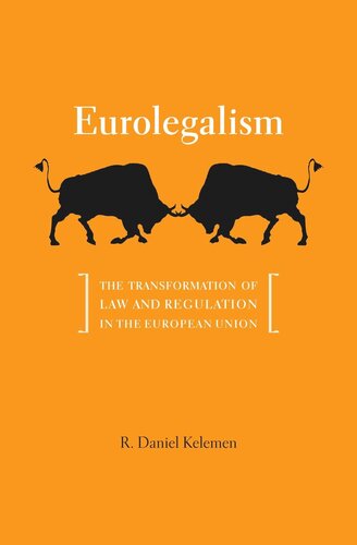 Eurolegalism: The Transformation of Law and Regulation in the European Union