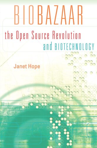 Biobazaar: The Open Source Revolution and Biotechnology