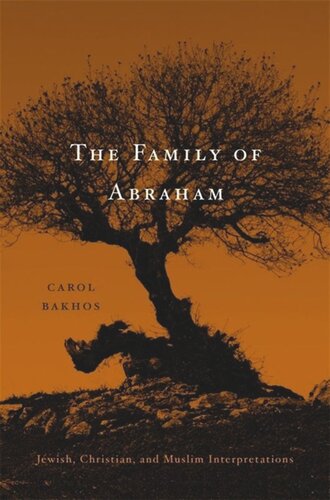 The Family of Abraham: Jewish, Christian, and Muslim Interpretations