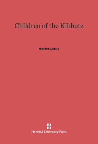 Children of the Kibbutz: A Study in Child Training and Personality, Revised Edition