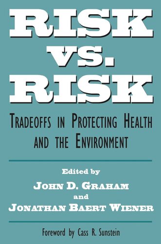 Risk vs. Risk: Tradeoffs in Protecting Health and the Environment