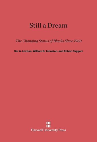Still a Dream: The Changing Status of Blacks Since 1960