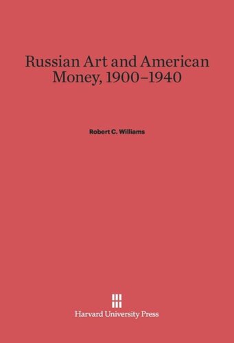 Russian Art and American Money, 1900–1940