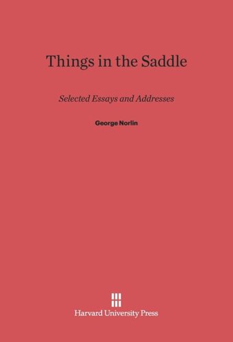 Things in the Saddle: Selected Essays and Addresses by George Norlin