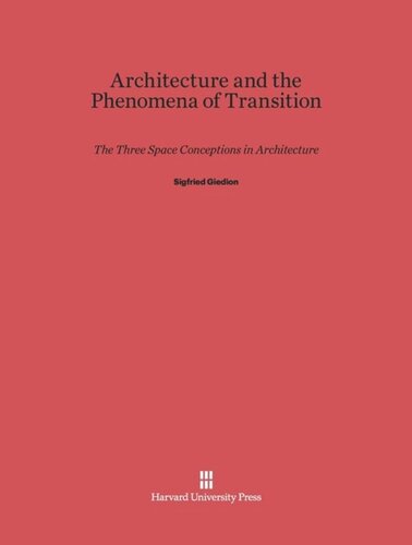 Architecture and the Phenomena of Transition: The Three Space Conceptions in Architecture