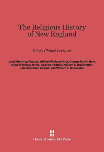 The Religious History of New England: King's Chapel Lectures