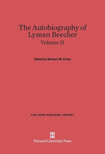 The Autobiography of Lyman Beecher: Volume II The Autobiography of Lyman Beecher, Volume II