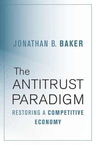 The Antitrust Paradigm: Restoring a Competitive Economy