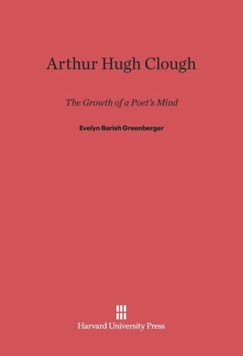 Arthur Hugh Clough: The Growth of a Poet's Mind