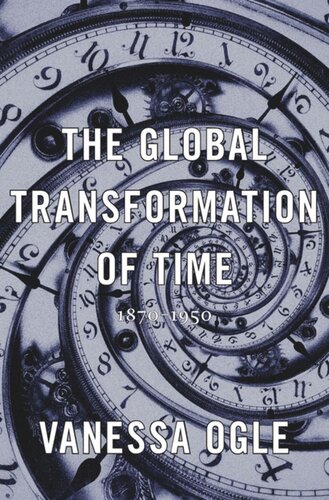 The Global Transformation of Time: 1870–1950