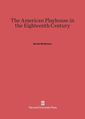 The American Playhouse in the Eighteenth Century