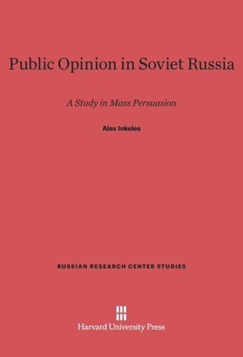 Public Opinion in Soviet Russia: A Study in Mass Persuasion