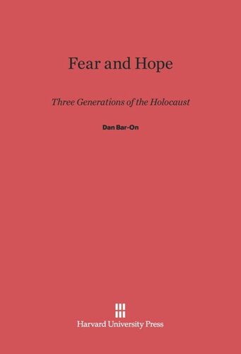 Fear and Hope: Three Generations of the Holocaust