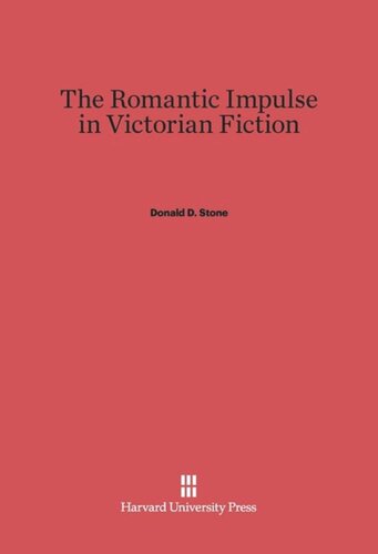 The Romantic Impulse in Victorian Fiction