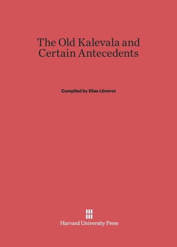 The Old Kalevala and Certain Antecedents