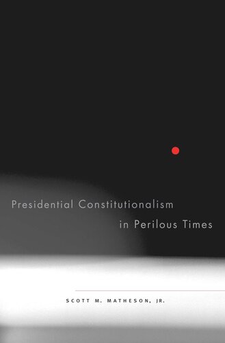 Presidential Constitutionalism in Perilous Times