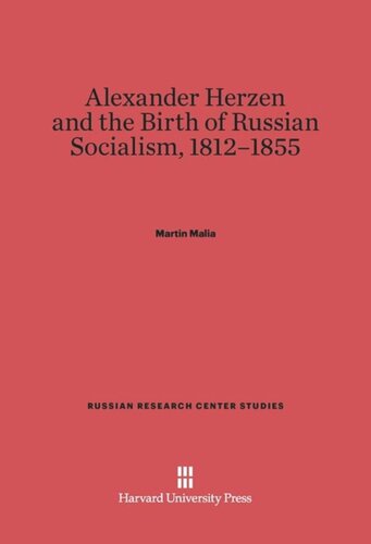 Alexander Herzen and the Birth of Russian Socialism, 1812–1855