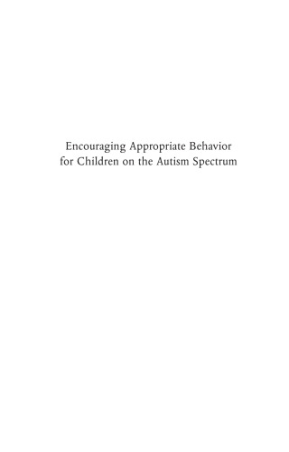 Encouraging Appropriate Behavior for Children on the Autism Spectrum: Frequently Asked Questions