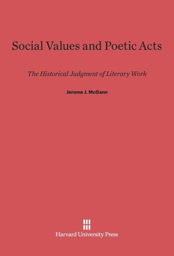 Social Values and Poetic Acts: The Historical Judgment of Literary Work