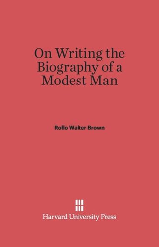 On Writing the Biography of a Modest Man