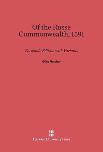 Of the Russe Commonwealth, 1591: Facsimile Edition with Variants