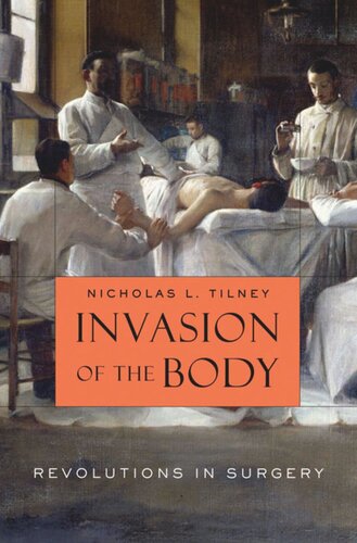 Invasion of the Body: Revolutions in Surgery